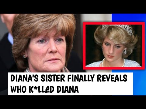 CHAOS ERUPTS As 60yrs Old Princess Diana’s Sister FINALLY CONFIRMS RUMOURS SURROUNDING Diana’s D£@th