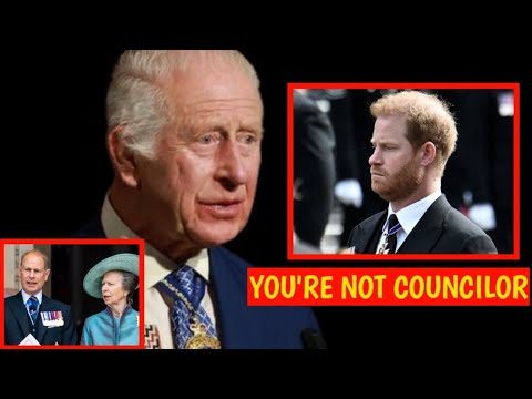 YOU HAVE NO POWER! King Removes Harry As Councilor Of State & Hand Over To Edward & princess Anne
