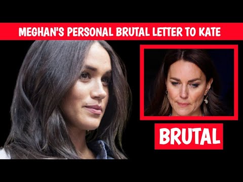 MEGHAN BRUTAL PERSONAL LETTER after Princesse Catherine’s Message To Prince Harry Exposed